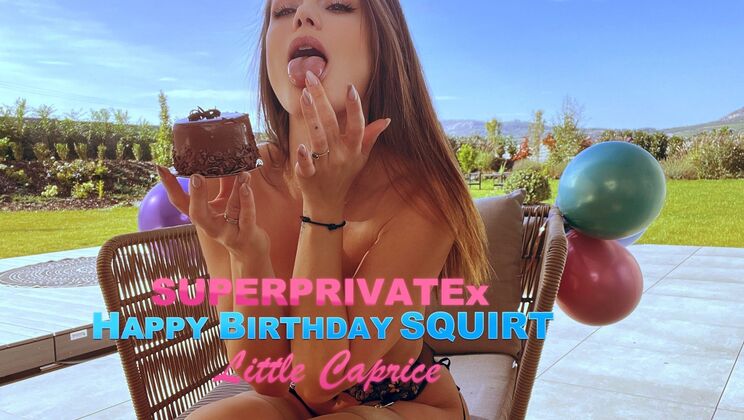Squirt and Cum: Little Caprice's Birthday Dildo Play